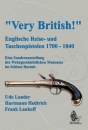 "Very British!" Englische Reise- und Taschenpistolen 1700-1840 - Lander, Hedtrich, Lankoff
